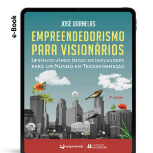 e-Book Empreendedorismo para visionários - Desenvolvendo Negócios Inovadores para um Mundo em Transformação