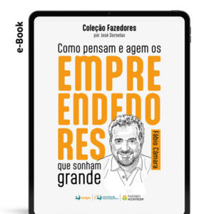 Fábio Câmara - Como pensam e agem os empreendedores que sonham grande - e-Book