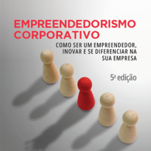 Empreendedorismo corporativo – 5ª Edição