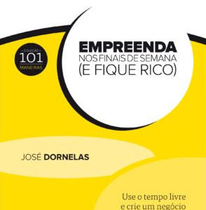 Empreenda nos finais de semana (e fique rico)