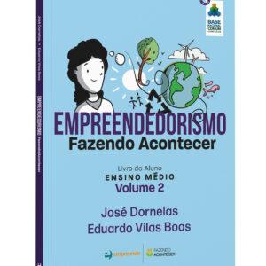 Empreendedorismo: Fazendo Acontecer - Volume 2 - Livro do Aluno - Ensino Médio