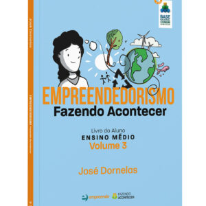 Empreendedorismo: Fazendo Acontecer - Volume 3 - Livro do Aluno - Ensino Médio