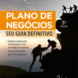 Plano de negócios seu guia definitivo – 3ª Edição