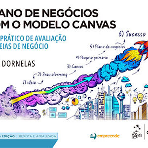 Plano de negócios com o modelo canvas – 3ª Edição