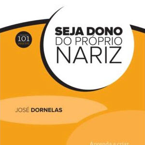 Seja dono do próprio nariz
