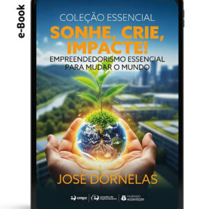 e-Book Sonhe, crie e impacte: Empreendedorismo essencial para mudar o mundo